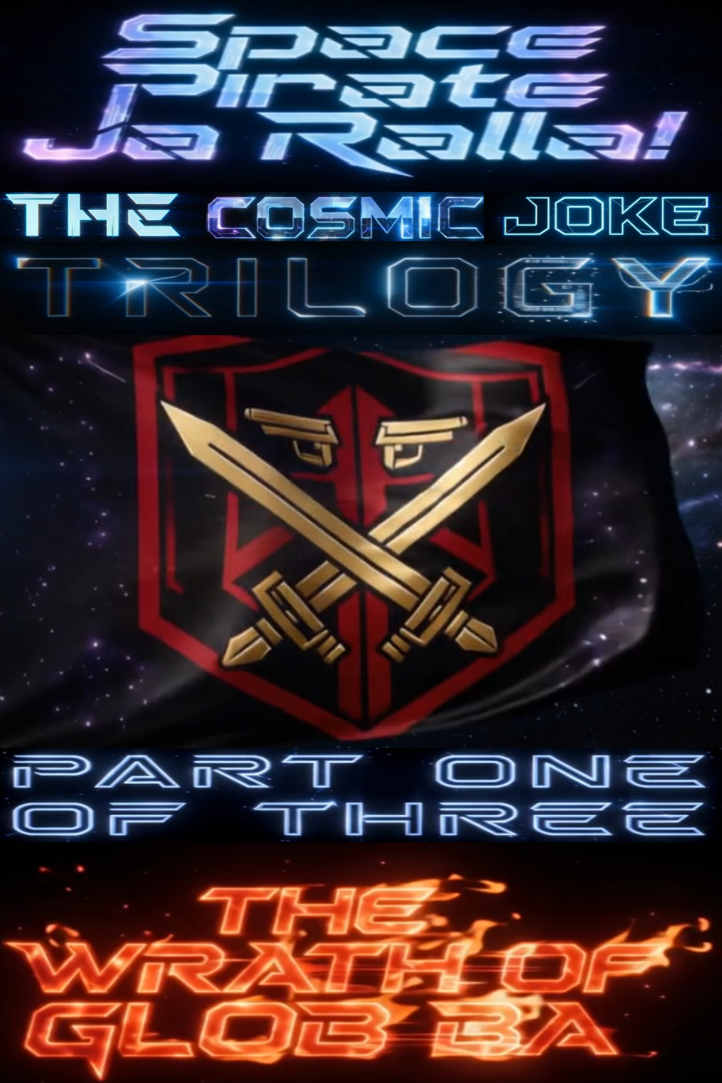 Space Pirate Ja Ralla: The Wrath of Glob-Ba (The Cosmic Joke Trilogy Part 1 of 3)